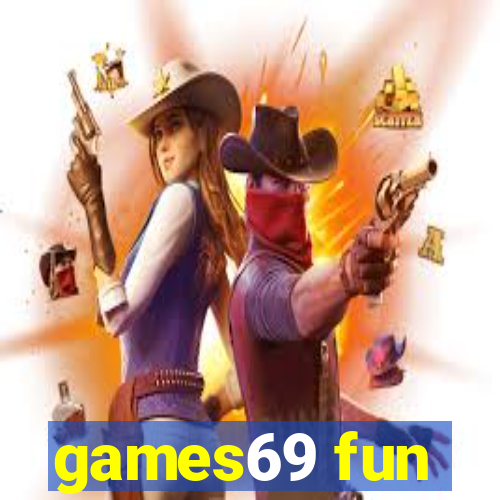 games69 fun